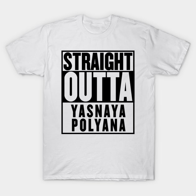 Straight Outta Yasnaya Polyana T-shirt T-Shirt by mangobanana